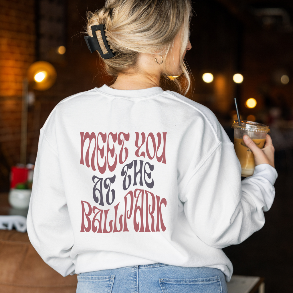 Meet You At The Ballpark Sweatshirt