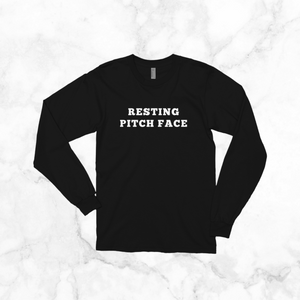 Resting Pitch Face | Long Sleeve