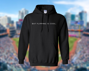 Bat flipping is cool. | Hoodie