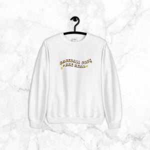 Baseball Gods are Real | sweatshirt